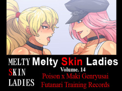 Melty Skin Ladies Vol. 14 - Poison x Maki Genryusai Futanari Training Records