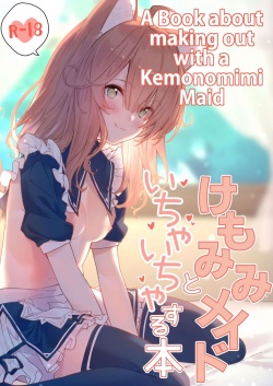 Kemomimi Maid to Ichaicha suru Hon | A Book about making out with a Kemonomimi Maid