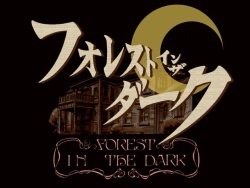 Forest In The Dark ~ Kuraki Mori ni Tsudou Yume ~