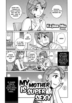 ¡Mi madre sigue siendo super Sexy!  Capítulo 1 - Ore no Kaa-san ga Itsu made mo Erosugiru