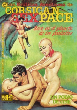 Las Eroticas Aventuras de Corsican Sexpace - N°5 - Sexo en el planeta de los parasitos